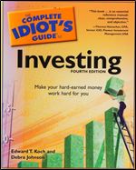 The Complete Idiot's Guide to Investing, 4th Edition