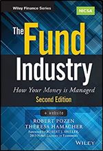 The Fund Industry: How Your Money is Managed (Wiley Finance) Ed 2