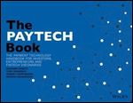The PayTech Book: The Payment Technology Handbook for Investors, Entrepreneurs, and FinTech Visionaries