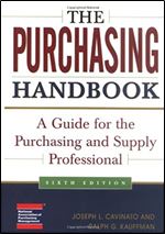 The Purchasing Handbook: A Guide for the Purchasing and Supply Professional Ed 6