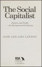 The Social Capitalist: Passion and Profits - An Entrepreneurial Journey (Rich Dad's Advisors (Paperback)) Ed 2