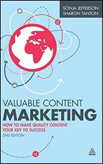 Valuable Content Marketing: How to Make Quality Content Your Key to Success, 2nd Edition