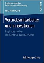 Vertriebsmitarbeiter und Innovationen: Empirische Studien in Business-to-Business-Markten