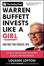 Warren Buffett Invests Like a Girl: And Why You Should, Too (Motley Fool)