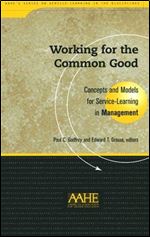 Working for the Common Good: Concepts and Models for Service-Learning in Management (Higher Education)