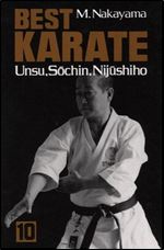 Best Karate Book 10: Unso, Sochin, Nijushiho