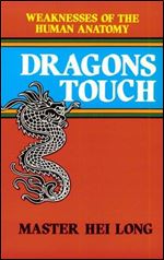 Dragons Touch: Weaknesses of the Human Anatomy