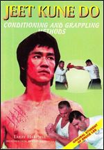 Jeet Kune Do: Conditioning And Grappling Methods