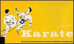 Karate. Das grosse Lehrbuch der modernen Selbstverteidigung. Bd. 2