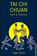 Tai Chi Chuan Form to Function