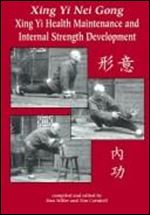 Xing Yi Nei Gong: Health Maintenance and Internal Strength Development
