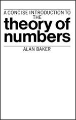 A Concise Introduction to the Theory of Numbers (Cambridge University Press, 1985)