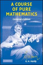 A Course of Pure Mathematics Centenary edition (Cambridge Mathematical Library) Ed 10