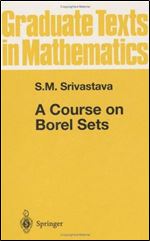 A Course on Borel Sets (Graduate Texts in Mathematics, Vol. 180)