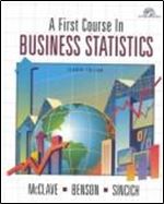 A First Course in Business Statistics