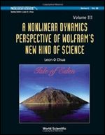 A Nonlinear Dynamics Perspective of Wolfram's New Kind of Science: (Volume III)