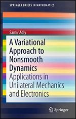 A Variational Approach to Nonsmooth Dynamics: Applications in Unilateral Mechanics and Electronics