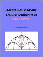 Adventures in Mostly Calculus Mathematics