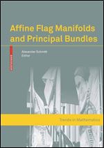 Affine Flag Manifolds and Principal Bundles (Trends in Mathematics)