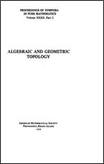 Algebraic and Geometric Topology (Proceedings of Symposia in Pure Mathematics Volume XXXII, Part 2)
