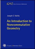 An Introduction to Noncommutative Geometry (EMS Series of Lectures in Mathematics)