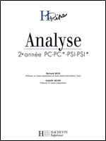 Analyse 2e annee PC PC-PC/PSI-PSI (French Edition)