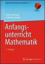 Anfangsunterricht Mathematik (Mathematik Primarstufe und Sekundarstufe I + II) [German]