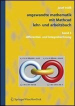 Angewandte Mathematik mit Mathcad Lehr- und Arbeitsbuch: Band 3: Differential- und Integralrechnung (German Edition)