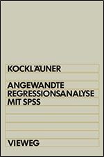 Angewandte Regressionsanalyse mit SPSS (German Edition)