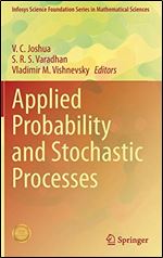 Applied Probability and Stochastic Processes (Infosys Science Foundation Series)