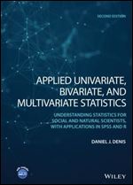 Applied Univariate, Bivariate, and Multivariate Statistics: Understanding Statistics for Social and Natural Scientists, With Applications in SPSS and R