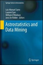 Astrostatistics and Data Mining (Springer Series in Astrostatistics, 2)