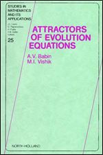 Attractors of Evolution Equations (Studies in Mathematics and Its Applications)