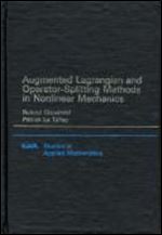 Augmented Lagrangian and Operator-Splitting Methods in Nonlinear Mechanics (Studies in Applied and Numerical Mathematics)