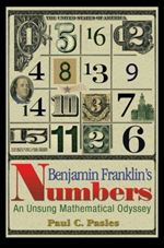 Benjamin Franklin's Numbers: An Unsung Mathematical Odyssey