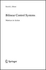 Bilinear Control Systems: Matrices in Action (Applied Mathematical Sciences, 169)