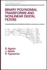 Binary Polynomial Transforms and Non-Linear Digital Filters (Chapman & Hall/CRC Pure and Applied Mathematics)