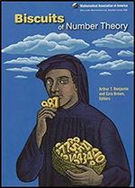 Biscuits of Number Theory (Dolciani Mathematical Expositions)