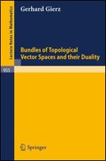 Bundles of Topological Vector Spaces and Their Duality (Lecture Notes in Mathematics (955))