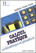Calcul pratique / arithmetique et geometrie [French]