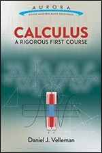 Calculus: A Rigorous First Course (Aurora: Dover Modern Math Originals)