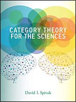 Category Theory for the Sciences (The MIT Press)
