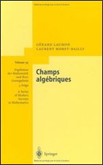 Champs algebriques (Ergebnisse der Mathematik und ihrer Grenzgebiete. 3. Folge / A Series of Modern Surveys in Mathematics) (French Edition)