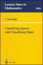 Classifying Spaces and Classifying Topoi (Lecture Notes in Mathematics (1616))