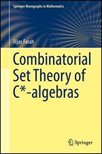 Combinatorial Set Theory of C-algebras,1st ed.
