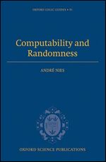 Computability and Randomness (Oxford Logic Guides)