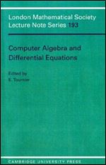 Computer Algebra and Differential Equations (London Mathematical Society Lecture Note Series, Series Number 193)