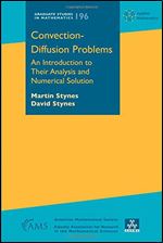 Convection Diffusion Problems: An Introduction to Their Analysis and Numerical Solution (Graduate Studies in Mathematics)