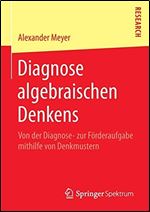 Diagnose algebraischen Denkens: Von der Diagnose- zur Forderaufgabe mithilfe von Denkmustern [German]