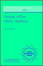 Double Affine Hecke Algebras (London Mathematical Society Lecture Note Series)